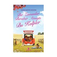Bir Zamanlar Beraber Atmıştı Bu Kalpler - Anna Marchesini