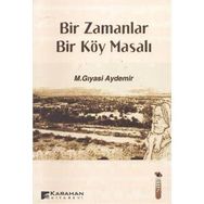 Bir Zamanlar Bir Köy Masalı -M. Gıyasi Aydemir