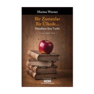 Bir Zamanlar, Bir Ülkede... Masalların Kısa Tarihi - Maria Warner