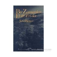 BIR ZAMANLAR EUROPA'DA - JOHN BERGER