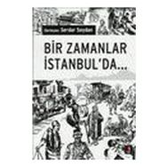 BIR ZAMANLAR İSTANBUL´DA - SERDAR SOYDAN