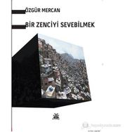 Bir Zenciyi Sevebilmek - Özgür Mercan