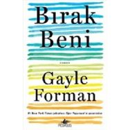 Bırak Beni - Gayle Forman