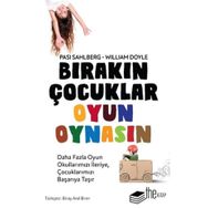Bırakın Çocuklar Oyun Oynasın - Pasi Sahlberg - William Doyle