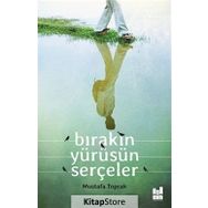 Bırakın Yürüsün Serçeler - Mustafa Toprak