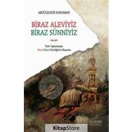 Biraz Aleviyiz Biraz Sünniyiz - Abdülkadir Karaman