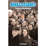 Biraz Cesaret - İsmail Küçükkaya