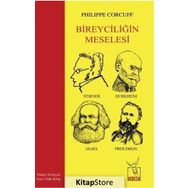 Bireyciliğin Meselesi - Philippe Corcuff
