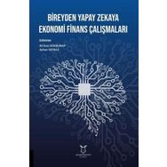 Bireyden Yapay Zekaya Ekonomi Finans Çalışmaları - Akademisyen Kitabevi