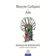 Bireyin Gelişimi ve Aile - Donald W. Winnicott