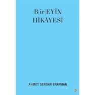 B(ir)eyin Hikayesi - Ahmet Serdar Erayman