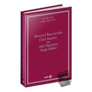 Bireysel Başvuruda Özel Hayata ve Aile Hayatına Saygı Hakkı - Gülay Arslan Öncü