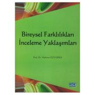 Bireysel Farklılıkları İnceleme Yaklaşımları - Mehmet Özyürek