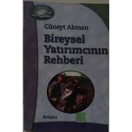 BIREYSEL YATIRIMCININ REHBERI - CÜNEYT AKMAN