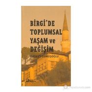 BIRGI´DE TOPLUMSAL YAŞAM VE DEĞİŞİM - FIRDEVS GÜMÜŞOĞLU