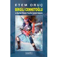Birgili Cennetoğlu ve Ege'deki Efelerin Yüzyıllar İçindeki Değişimi - Etem Oruç