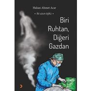 Biri Ruhtan, Diğeri Gazdan - Hakan Ahmet Acar