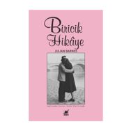 Biricik Hikaye - Julian Barnes