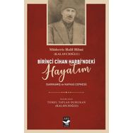 Birinci Cihan Harbi'ndeki Hayatım - Sarıkamış Kafkas Cephesi - Arı Sanat Yayınevi