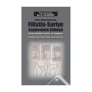 Birinci Dünya Savaşı nda Filistin Suriye Cephesinin Çöküşü - Celil Bozkurt