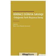 Birinci Dünya Savaşı Odağında Tarih Boyunca Savaş - Kolektif