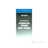 BIRINCI DÜNYA SAVAŞI´NDA AVRUPA´DA YÜZBİN TÜRK ASKERI - ŞEFİK ERTEM