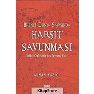 Birinci Dünya Savaşında Harşit Savunması - Adnan Yazıcı
