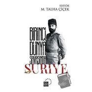 Birinci Dünya Savaşında Suriye - M. Talha Çiçek