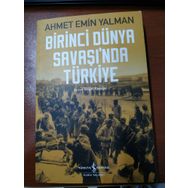 Birinci Dünya Savaşı'nda Türkiye - Ahmet Emin Yalman