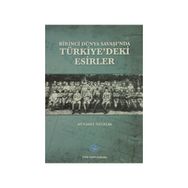 BIRINCI DÜNYA SAVAŞINDA TÜRKİYEDEKİ RUS SAVAŞ ESIRLERI - NEBAHAT ORAN ARSLAN