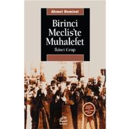 Birinci Meclis’te Muhalefet - Ahmet Demirel - İletişim Yayınevi