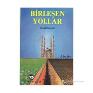 BİRLEŞEN YOLLAR - FAHRETTIN CAN