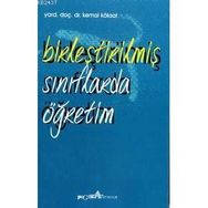 BIRLEŞTIRILMIŞ SINIFLARDA ÖĞRETIM - KEMAL KÖKSAL