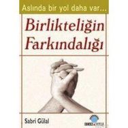 BİRLİKTELİĞİN FARKINDALIĞI - SABRI GÜLAL