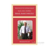 Birlikten Kuvvet Doğuran Başkan, İsmail Hakkı Dokuzlu - İsmail Hakkı Dokuzlu