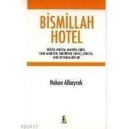 Bismillah Hotel - Hakan Albayrak