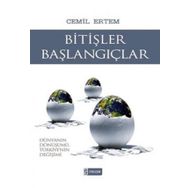 BİTİŞLER BAŞLANGIÇLAR DÜNYANIN DÖNÜŞÜMÜ, TÜRKİYE'NİN DEĞİŞİMİ - CEMIL ERTEM