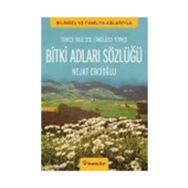 BITKI ADLARI SÖZLÜĞÜ (İNGİLİZCE-TÜRKÇE / TÜRKÇE-İNGİLİZCE) - NEJAT EBCİOĞLU