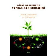 Bitki Beslemede Toprak - Kök Etkileşimi - Güney Akınoğlu