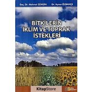 BITKILERIN İKLİM VE TOPRAK İSTEKLERİ - MEHMET ZENGIN;AYNUR ÖZBAHÇE