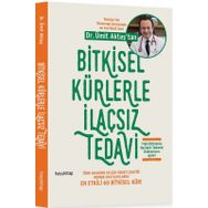 Bitkisel Kürlerle İlaçsız Tedavi - Ümit Aktaş