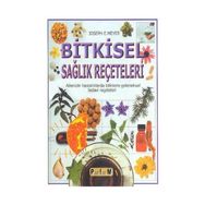 BITKISEL SAĞLIK REÇETELERİ AILENIZIN HASTALIKLARDA BITKILERLE GELENEKSEL TEDAVI REÇETELERİ - JOSEPH E. MEYER