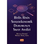 Bitlis İlinin Sosyoekonomik Durumunun Swot Analizi - Nobel Bilimsel Eserler
