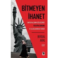 Bitmeyen İhanet: Emperyalizmin Gölgesinde Filistin Sorunu ve Uluslararası Hukuk - Berdal Aral