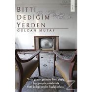 Bitti Dediğim Yerden - Gülcan Mutaf