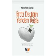 Bitti Dediğin Yerden Başla - Nilay Ateş Kıvrak