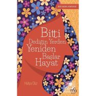 Bitti Dediğin Yerden Yeniden Başlar Hayat - Hülya Düz