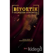 Biyoetik Geçmişten Günümüze- Haluk Aşar