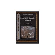 BIYOLOJIDE GEÇMİŞE YOLCULUK - YALÇIN ŞAHİN