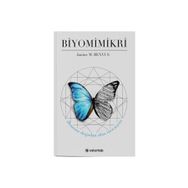 Biyomimikri - İlhamını Doğadan Alan İnovasyon - Janine B. Benyus